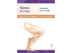 Anatomie Pour Le Yoga - Genou Et Yoga Blandine Calais-Germain