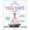 Je M'initie Au Yoga Santé - Guide Visuel Sophie Pensa -Magasin De Vetements je minitie au yoga sante guide visuel 165848307862da7186bb929
