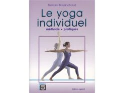 Yoga Individuel - Méthode Pratiques B. Bouanchaud
